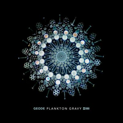 Geode – Plankton Gravy LP